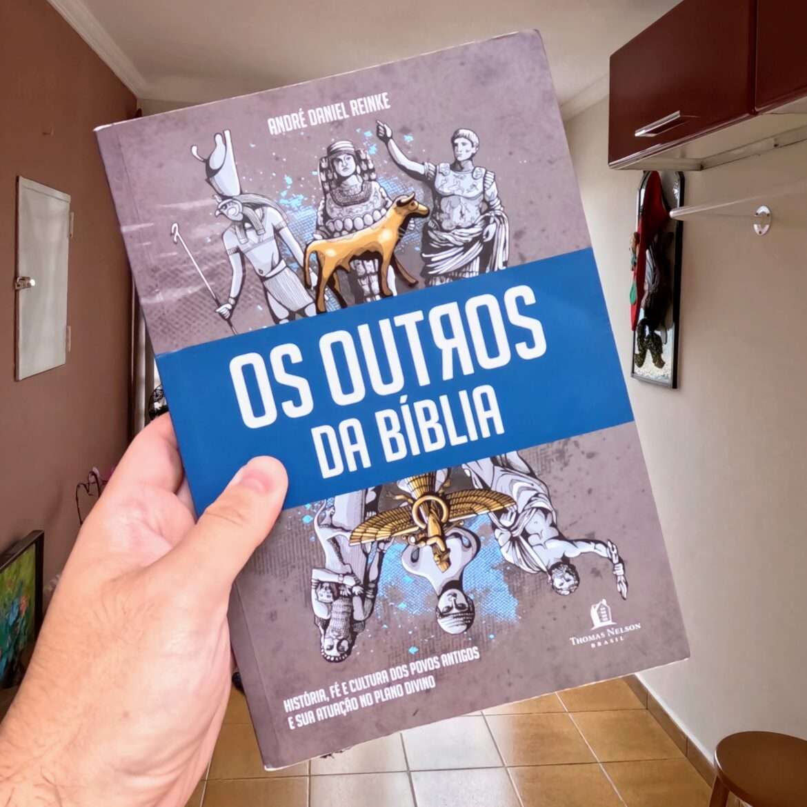 Livro: Os outros da Bíblia: História, fé e cultura dos povos antigos e sua atuação no plano divino - André Daniel Reinke