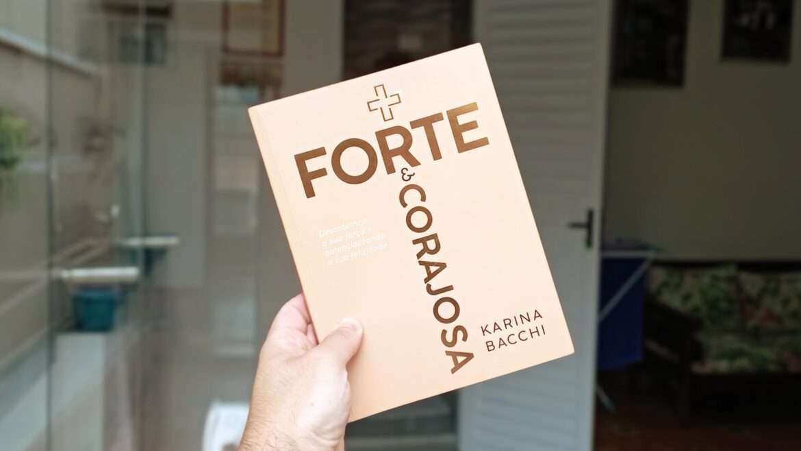 Livro + Forte & Corajosa de Karina Bacchi