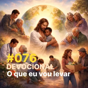 #076 – O que eu vou levar