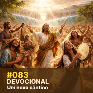 Devocional #083 – Um novo cântico episode artwork