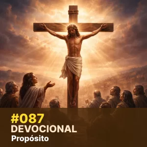 Devocional #087 – Propósito de Jesus: Salvação Eterna episode artwork