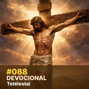 Devocional #088 – Tetélestai episode artwork