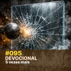 Devocional #095 – 5 Vezes Mais ✨ episode artwork