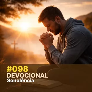 Devocional #098 – Sonolência Espiritual episode artwork