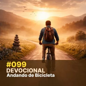 Devocional #099 – Andando de Bicicleta episode artwork