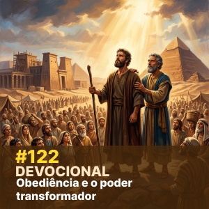 Devocional #122 – Obediência e o poder transformador episode artwork