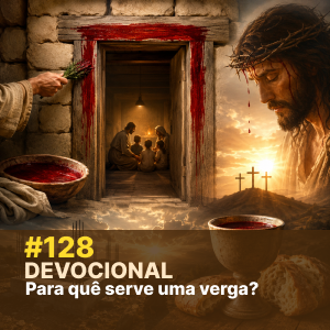 Devocional #128 – Para quê serve uma verga? episode artwork